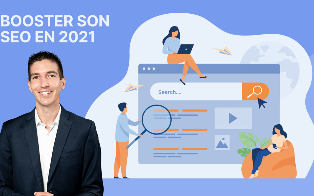 Comment booster son SEO en 2021 ? 9 conseils