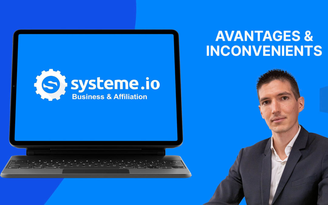 Quels sont les avantages et inconvénients de Systeme.io ?