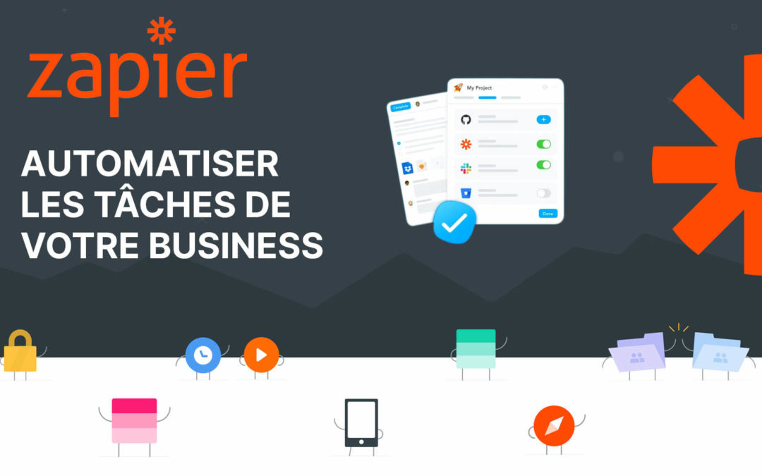 Zapier ou comment automatiser les tâches de votre business